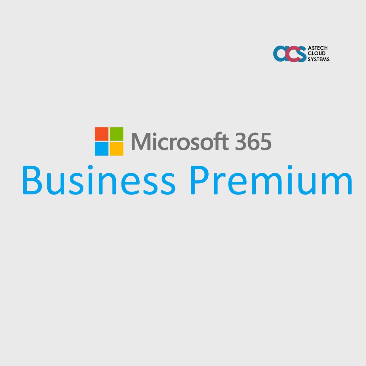Microsoft 365 Business Premium - Astech Cloud Systems